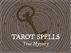 Tarot Spells - True Mystery