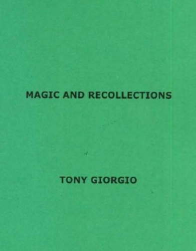 Tony Giorgio - Magic & Recollections