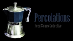 Percolations by Reed Swans