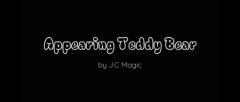 Appearing Teddy Bear by J.C Magic