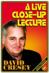 A LIVE CLOSE-UP LECTURE VIDEO By David Cresey