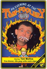 AN EVENING AT THE TOM-FOOLERY VIDEO By Tom Mullica