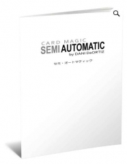 Card Magic: Semi Automatic [Japanese] by Dani DaOrtiz PDF