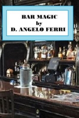 Bar Magic by D. Angelo Ferri