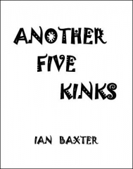 Another Five Kinks by Ian Baxter