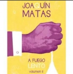 A Fuego Lento Volumen 2 by Joaquin Matas