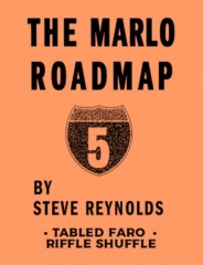 MARLO ROAD MAP 5 TABLED FARO RIFFLE SHUFFLE by Steve Reynolds