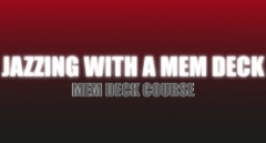 Craig Petty – Jazzing With A Mem Deck