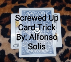 Screwed Up Card Trick By Alfonso Solis