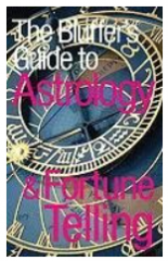 Bluffer's Guide to Astrology & Fortune Telling by Alexander Rae