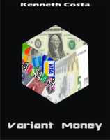 Variant money By Kenneth Costa