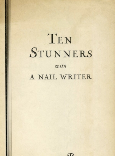 Franklin M. Chapman – Ten Stunners with a Nail Writer (1941)