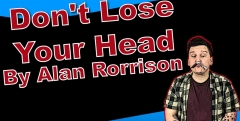 Don’t Lose Your Head By Alan Rorrison