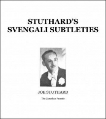 Stuthard's Svengali Subtleties by Joe Stuthard