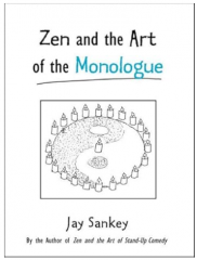 Zen and the Art of the Monologue 1