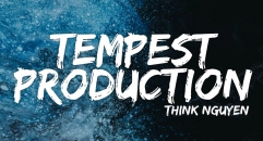 Think Nguyen -Tempest Production