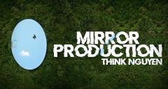 Think Nguyen – Mirror Production