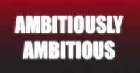 Ambitiously Ambitious by Craig Petty