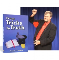 From Tricks to Truth - By Douglas Wathen - Probably THE Best Book On Gospel Magic - 20 Scripted Routines