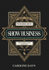 Caroline Ravn – The Business Side of Show Business