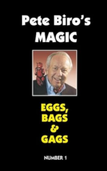 Pete Biro's Magic - Eggs, Bags & Gags