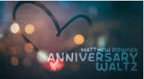 Matthew Dowden - Anniversary Waltz