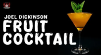 Joel Dickinson - From The Academy Fruit Cocktail