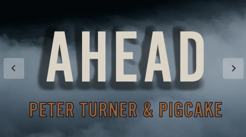 Ahead by Peter Turner and Pigcake