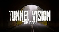 Tom Rose - Tunnel Vision