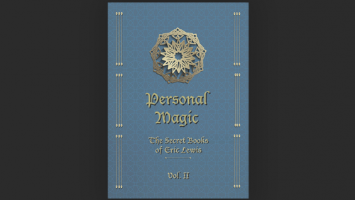 Presale price - Personal Magic, The Secret Books of Eric Lewis, Vol.2