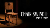 Andy Nyman - Chair Swindle