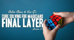 Kev G & Collin Claus - Cube Solving for Magicians Lesson 5