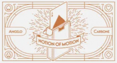 Notion of Motion By Angelo Carbone