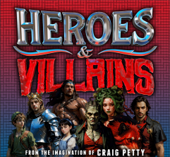 Heroes & Villains by Craig Petty