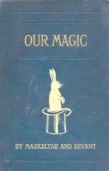 Our Magic by Nevil Maskelyne & David Devant