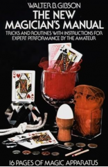 The New Magician's Manual by Walter B Gibson