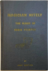 Magician Nitely The Magic of Eddie Fechter by Jerry Mentzer