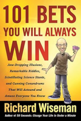 101 bets you will always win by Richard Wiseman