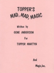 Topper's Mad, Mad, Magic by Topper Martyn & Gene Anderson