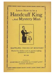 Learn How to Be a Handcuff King and Mystery Man by Jonson Smith