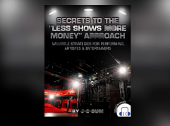 Secrets to the Less Shows More Money Approach