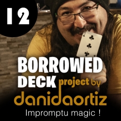 Pre-order - Borrowed Deck Project Chapter 12 by Dani Daortiz