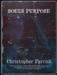 Soul's Purpose by Christopher Parrish