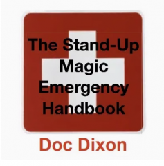 The Stand-Up Magic Emergency Handbook by Doc Dixon