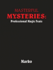 Masterful Mysteries: Professional Magic Feats by Mago Marko