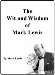 The Wit and Wisdom of Mark Lewis by Mark Lewis