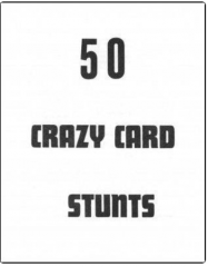 50 Crazy Card Stunts by Ulysses Frederick Grant