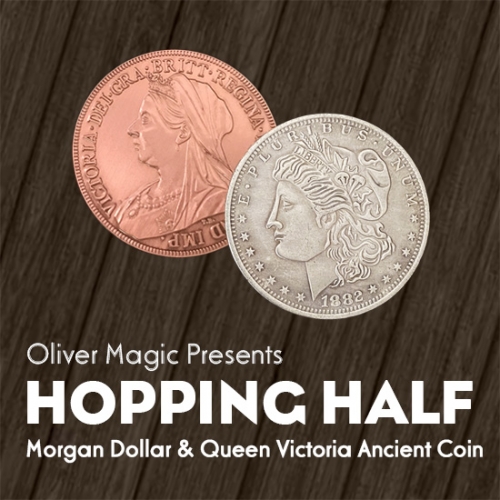 Hopping Half (Morgan Dollar and Queen Victoria Ancient Coin) by Oliver Magic - Deluxe Set