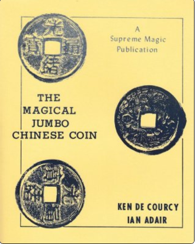 The Magical Jumbo Chinese Coin by Ken de Courcy & Ian Adair