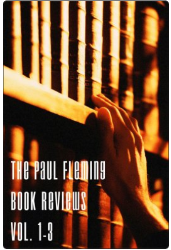Paul Fleming Book Reviews Vol. 1-3 by Paul Fleming